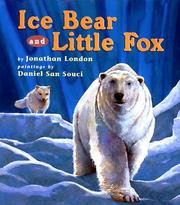 Cover of: Ice Bear and Little Fox by Jonathan London
