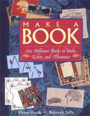 Cover of: Make a book: six different books to make, write, and illustrate