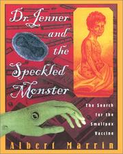 Cover of: Dr. Jenner and the speckled monster by Albert Marrin