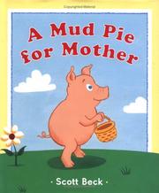 Cover of: A Mud Pie for Mother by Scott Beck