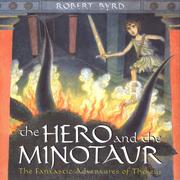 The hero and the minotaur by Robert Byrd, Jean Lipman