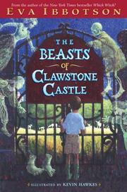 The beasts of Clawstone Castle by Eva Ibbotson
