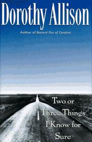 Cover of: Two or three things I know for sure by Dorothy Allison