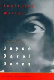 Cover of: Invisible writer: a biography of Joyce Carol Oates