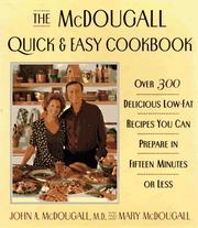 Cover of: The McDougall quick & easy cookbook by John A. McDougall