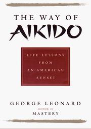 Cover of: The Way of Aikido: Life Lessons from an American Sensei