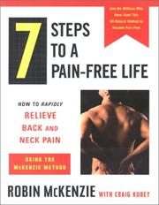 Cover of: 7 Steps to a Pain-Free Life : How to Rapidly Relieve Back and Neck Pain Using the McKenzie Method