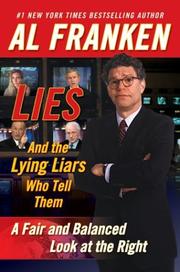 Lies (and the lying liars who tell them) by Al Franken