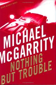 Nothing But Trouble by Michael McGarrity