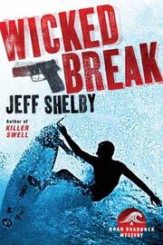 Cover of: Wicked break by Jeff Shelby
