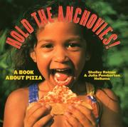 Cover of: Hold the anchovies!: a book about pizza