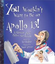Cover of: You wouldn't want to be on Apollo 13! by Ian Graham