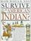 Cover of: How Would You Survive As an American Indian (How Would You Survive ? Ser.))