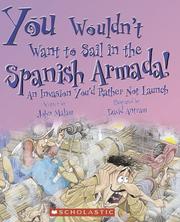 You wouldn't want to sail in the Spanish Armada! by John Malam