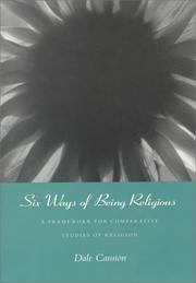 Six ways of being religious : a framework for comparative studies of religion