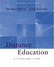 Distance education by Michael G. Moore, Greg Kearsley
