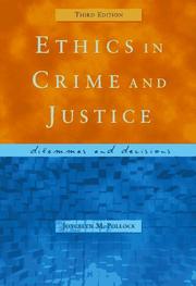 Ethics in crime and justice : dilemmas and decisions