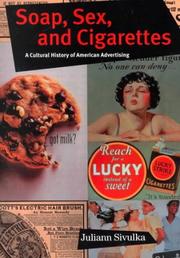 Cover of: Soap, sex, and cigarettes: a cultural history of American advertising