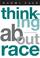 Cover of: Thinking about race