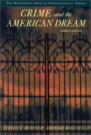 Cover of: Crime and the American Dream (The Wadsworth Series in Criminological Theory) by Steven F. Messner, Richard Rosenfeld