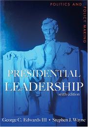 Presidential leadership by George C. Edwards III, Edwards, Stephen J. Wayne