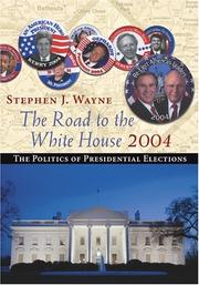 Cover of: The Road to the White House 2004: The Politics of Presidential Elections With Infotrac