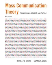 Cover of: Mass communication theory: foundations, ferment, and future
