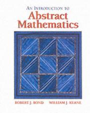 Cover of: An introduction to abstract mathematics by Bond, Robert J.