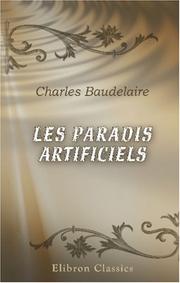 Les paradis artificiels by Charles Baudelaire