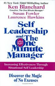 Cover of: Self Leadership and the One Minute Manager by Ken Blanchard, Susan Fowler, Laurence Hawkins