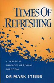 Times of refreshing : a practical theology of revival today