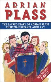 Cover of: Sacred Diary of Adrian Plass, Christian Speaker Aged 45 3/4