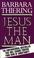Cover of: Jesus the Man