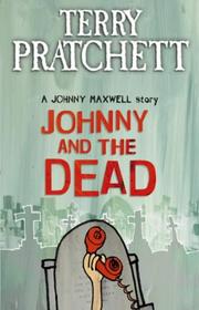 Johnny and the Dead (Johnny Maxwell, #2) by Terry Pratchett, Mark Beech