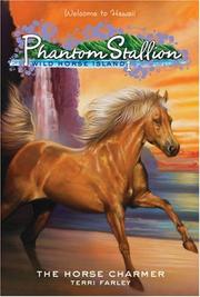 Cover of: Phantom Stallion: Wild Horse Island #1: The Horse Charmer (Phantom Stallion: Wild Horse Island) by Terri Farley