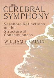 Cover of: The cerebral symphony: seashore reflections on the structure of consciousness