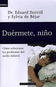 Cover of: Duermete Nino: Como Solucionar Los Problemas del Sueno Infantil (Dinamica (Barcelona, Spain))