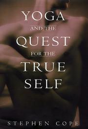 Yoga and the quest for the true self by Stephen Cope