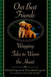 Cover of: Our best friends: wagging tales to warm the heart