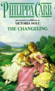 Cover of: The Changeling (Daughters of England) by Eleanor Alice Burford Hibbert