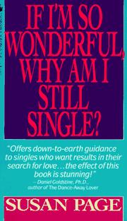 If I'm so wonderful, why am I still single? by Susan Page