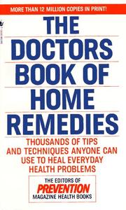 Cover of: The Doctors Book of Home Remedies: Thousands of Tips and Techniques Anyone Can Use to Heal Everyday Health Problems