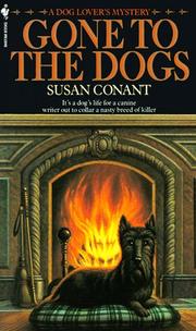Gone to the dogs by Susan J. Conant, Susan Conant