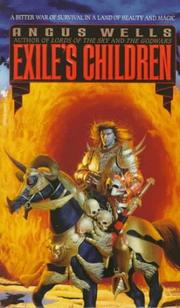 Cover of: Exile's Children (Wells, Angus. Exiles Saga, Bk. 1.)
