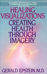 Cover of: Healing visualizations: creating health through imagery