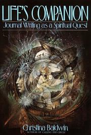 Cover of: Life's companion: journal writing as a spiritual quest