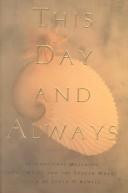 Cover of: This day and always: inspirational messages from "Music and the spoken word"