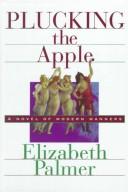 Plucking the apple by Elizabeth Palmer