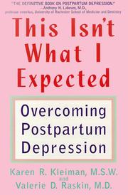 Cover of: This isn't what I expected: recognizing and recovering from depression and anxiety after childbirth