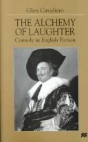 Cover of: The alchemy of laughter: comedy in English fiction